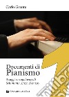Documenti di pianismo. 3 saggi su capolavori di Schumann, Liszt, Debussy libro