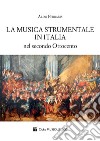 La musica strumentale in Italia nel secondo Ottocento libro