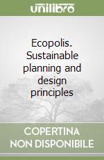 Ecopolis. Sustainable planning and design principles