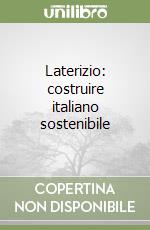 Laterizio: costruire italiano sostenibile libro