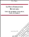 Le fonti energetiche rinnovabili. Guida alle agevolazioni comunitarie, nazionali e regionali libro