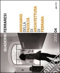 Annuario della facoltà di architettura di Ferrara 2003-04 libro