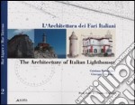 L'architettura dei fari italiani-The architecture of italian lighthouse. Ediz. bilingue. Vol. 2: Mar Tirreno-Tyrrhenian sea libro