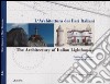 L'architettura dei fari italiani-The architecture of italian lighthouse. Ediz. bilingue. Vol. 2: Mar Tirreno-Tyrrhenian sea libro
