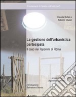 La gestione dell'urbanistica partecipata. Il caso dei toponimi di Roma