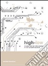 High-low. La logica high-low nello sviluppo di nuovi prodotti industriali libro