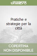 Pratiche e strategie per la città libro