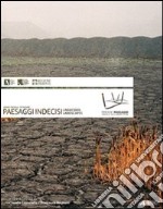 Paesaggi indecisi-Undecided Landscapes. Ediz. bilingue libro