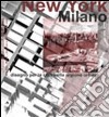 New York-Milano. Disegno della città per la regione urbana libro