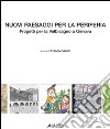 Nuovi paesaggi per la periferia. Progetti per la Valbisagno a Genova libro di Balletti F. (cur.)