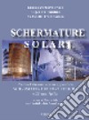 Schermature solari. In appendice: schermature fotovoltaiche libro