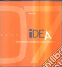 Idea (International design education award). Ediz. illustrata libro