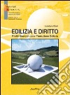 Edilizia e diritto. Profili giuridici della produzione edilizia libro