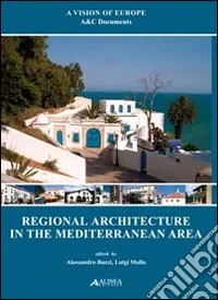 Regional architecture in the mediterranean area libro