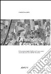 Territorio e identità. Il documento degli obiettivi per il nuovo piano strutturale associato dell'alto ferrarese libro