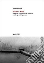 Totem e tabù: il difficile rapporto degli architetti con le opere del passato libro