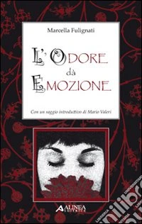 L'odore dà emozione