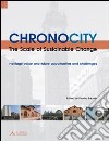 Chronocity. The scale of sustainable change libro di Babalis D. (cur.)