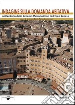 Indagine sulla domanda abitativa nel territorio dello schema metropolitano dell'area senese libro