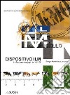 Dispositivo ILM. Infopaesaggi a km 0. Ediz. italiana e inglese libro di Martellucci S. (cur.)