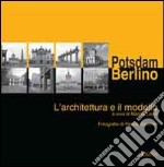 Postdam/Berlino. L'architettura e il modello