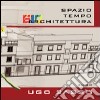 Spazio tempo bioarchitettura libro di Sasso Ugo