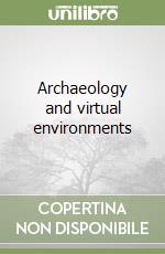 Archaeology and virtual environments