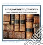 Dati, informazione, conoscenza. Metodi e tecniche integrate di rilevamento libro