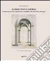 Il Disegno e l'ombra. Fondamenti, metodi e applicazioni attuali della teoria delle ombre al disegno libro