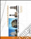 L'architettura dei fari italiani. Ediz. italiana e inglese. Vol. 4: Sicilia libro