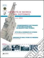 L'attività di ricerca nel dottorato (Atti Codat-Artec, atti della giornata di studio università degli studi di Messina, 18 novembre 2009) libro