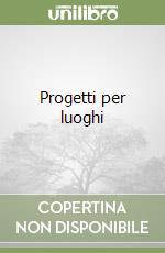 Progetti per luoghi libro