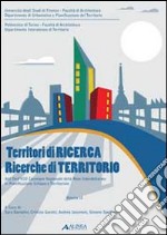 Territori di ricerca. Ricerche di territori. Atti dell'8° Convegno della rete interdottorato in pianificazione urbana e territoriale (Torino, 2008; Firenze 2009). Vol. 2 libro