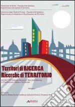 Territori di ricerca. Ricerche del territorio. Atti dell'8° Convegno nazionale rete interdottorato in pianificazione urbana e territoriale. Con CD-ROM. Vol. 1 libro