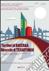 Territori di ricerca. Ricerche del territorio. Atti dell'8° Convegno nazionale rete interdottorato in pianificazione urbana e territoriale. Con CD-ROM. Vol. 1 libro