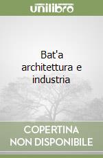 Bat'a architettura e industria libro