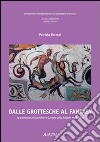 Dalle grottesche al fantasy. Le grottesche nel corridoio di Levante della galleria degli Uffizi. Ediz. illustrata. Con CD-ROM libro