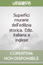 Superfici murarie dell'edilizia storica. Ediz. italiana e inglese (2)