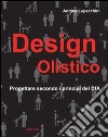 Design olistico. Progettare secondo i principi del DfA libro di Lupacchini Andrea