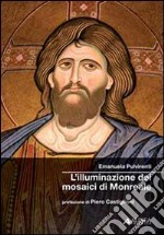 L'Illuminazione dei mosaici di Monreale libro