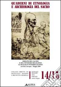 Origini del sacro e del pensiero religioso. Il dialogo interreligioso. Atti del convegno maggio 2009 libro