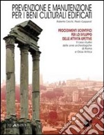 Prevenzione e manutenzione per i beni culturali edificati. Con 1 tavola libro