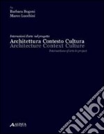 Architettura, contesto, cultura. Ediz. italiana e inglese libro