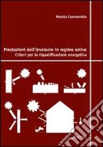 Prestazioni dell'involucro in regime estivo. Criteri per la riqualificazione energetica libro