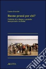 Buone prassi per chi? Politiche di sviluppo e pratiche interpretative in India