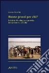 Buone prassi per chi? Politiche di sviluppo e pratiche interpretative in India libro