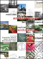 Realismo oggi. Architettura dei piccoli centri. Ediz. italiana e inglese