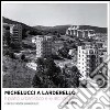 Michelucci a Larderello. Il piano urbanistico e le architetture. Ediz. illustrata libro