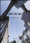 Ar.te.ha. Architettura tecnologia habitat. La costruzione del progetto sostenibile. Ediz. illustrata libro