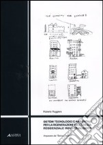 Sistemi tecnologici e ambientali per la rigenerazione dell'edilizia residenziale industrializzata. Imparare da «Selva Cafaro». Ediz. illustrata libro